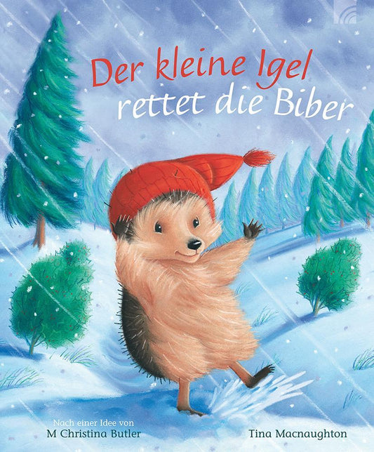 Brunnen Der kleine Igel rettet die Biber (Deutsch, 2023, Tina Macnaughton M Christina Butler)