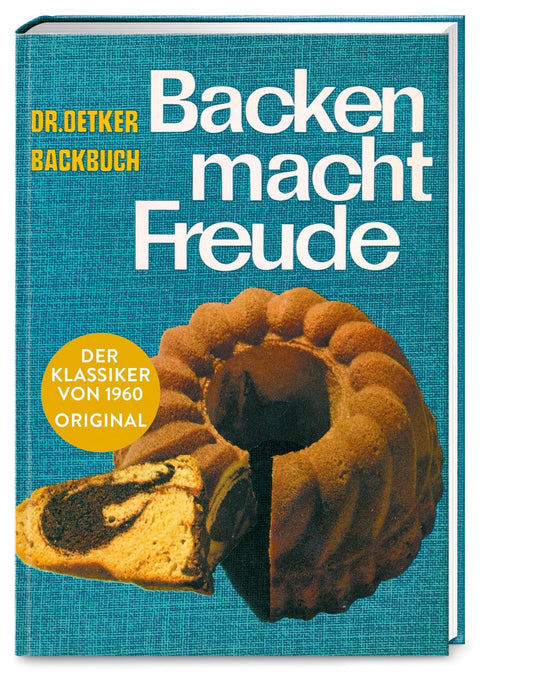 Dr. Oetker Backen macht Freude - Reprint 1960 (Deutsch, 2019)