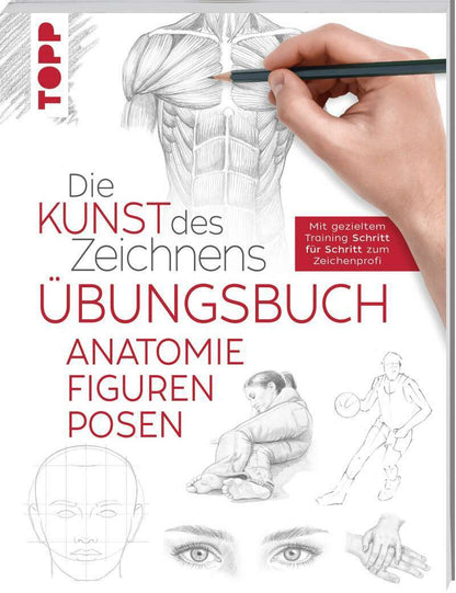 Frech Die Kunst des Zeichnens - Anatomie Figuren Posen Übungsbuch (Deutsch, 2020, frechverlag)