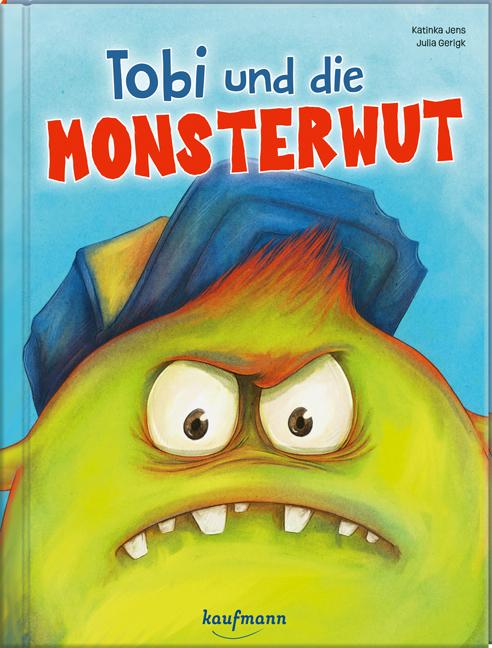 Kaufmann Ernst Tobi und die Monsterwut (Deutsch, 2024, Julia Gerigk, Katinka Jens)