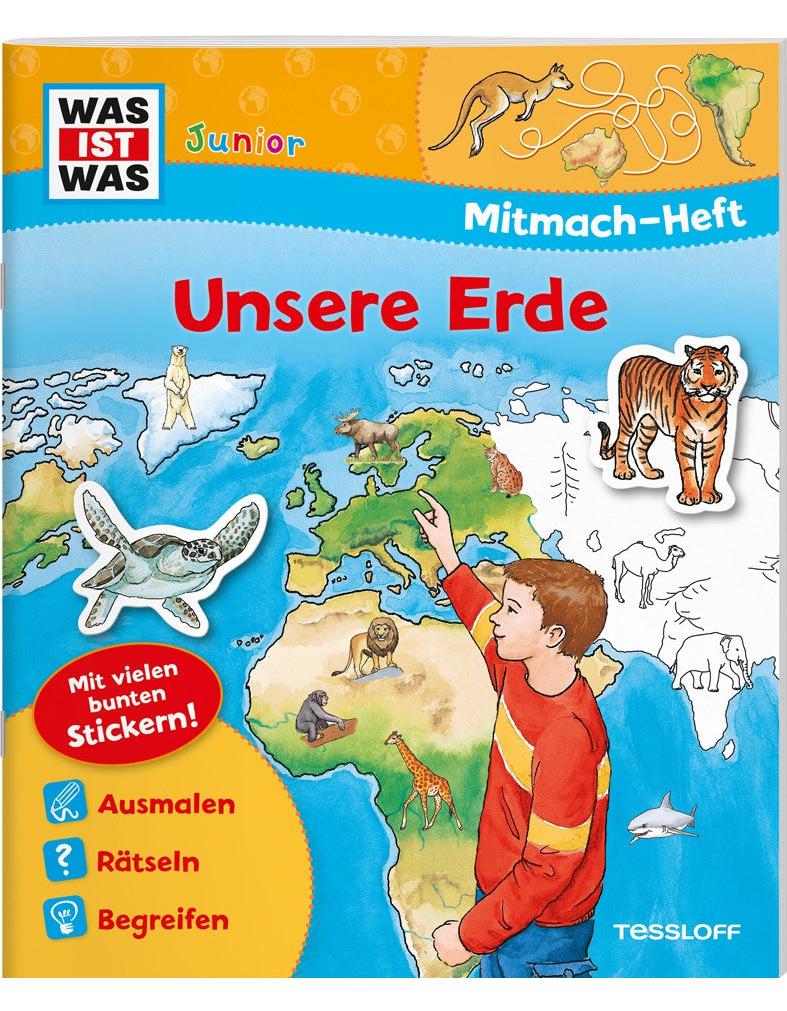 Tessloff Mitmach-Heft Unsere Erde (Deutsch, 2017, Monika Ehrenreich, Martin Stiefenhofer, Astrid Vohwinkel, Esther von Hacht, Max Walther)