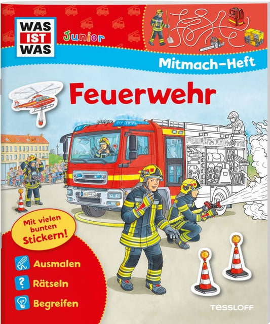 Tessloff Mitmach-Heft Feuerwehr (Deutsch, 2017, Sabine Schuck, Achim Schuhmann, Markus Humbach)