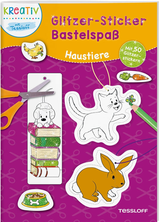 Tessloff Glitzer-Sticker Bastelspaß. Haustiere (Deutsch, 2020, Nadja Schwendemann)