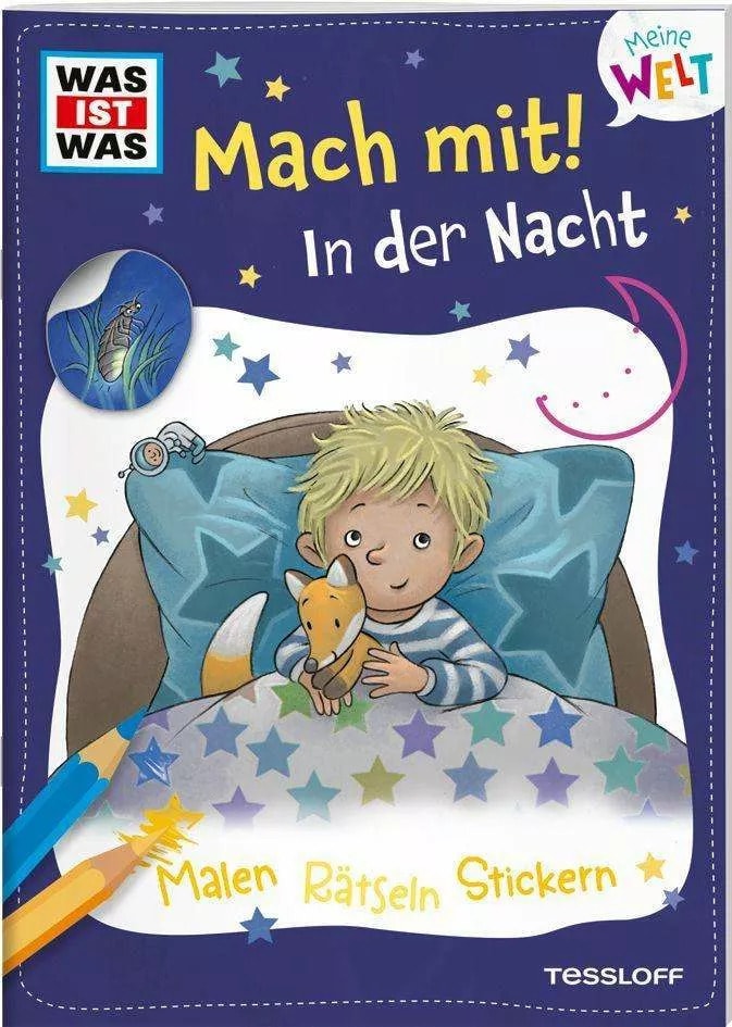 Tessloff WAS IST WAS Meine Welt Mach mit! In der Nacht (Deutsch, 2023, Katja Baier, Stéffie Becker)