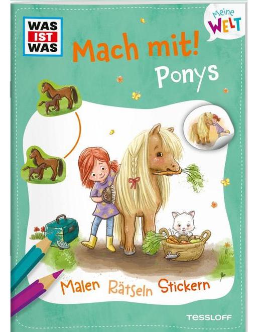 Tessloff WAS IST WAS Meine Welt Mach mit! Ponys (Deutsch, 2023, Katja Baier, Simone Leiss-Bohn)