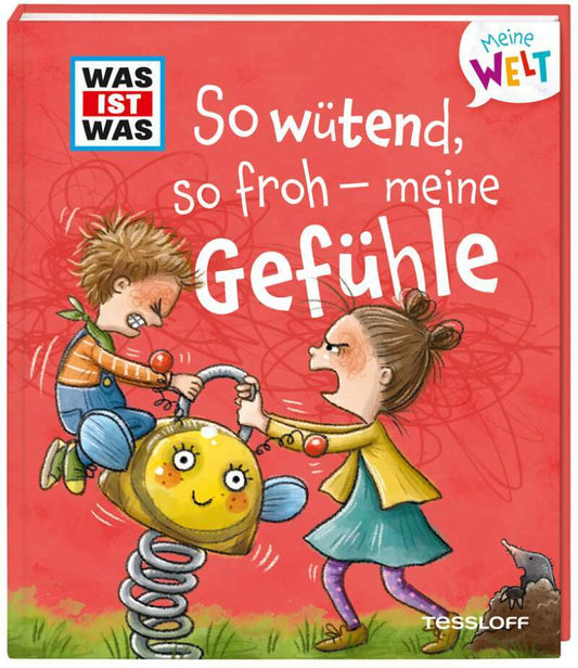 Tessloff WAS IST WAS Meine Welt Bd. 1, So wütend, so froh - meine Gefühle (Deutsch, 2022, Andrea Weller-Essers, Simone Leiss-Bohn)