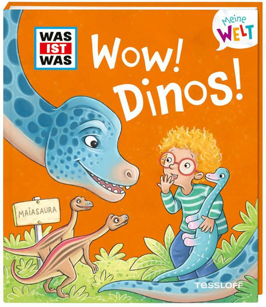 Tessloff WAS IST WAS Meine Welt Band 5, WOW! Dinos! (Deutsch, 2022, Benjamin Schreuder, Stéffie Becker)