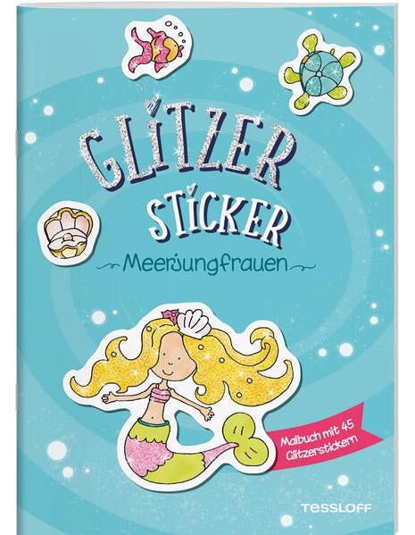 Tessloff Glitzer-Sticker Malbuch. Meerjungfrauen