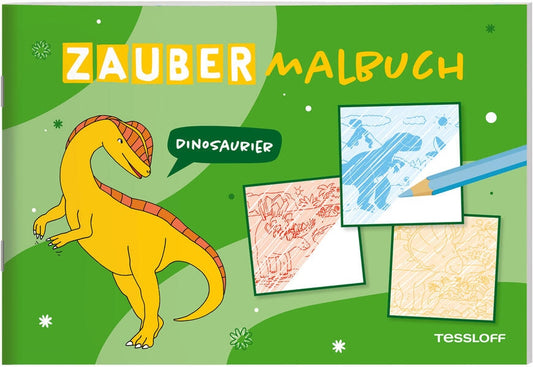 Tessloff Zaubermalbuch. Dinosaurier