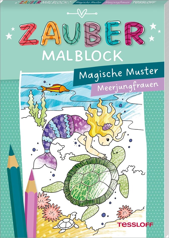 Tessloff Zaubermalblock. Magische Muster. Meerjungfrauen