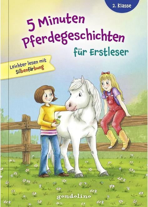 Gondolino 5 Minuten Pferdegeschichten für Erstleser, 2. Klasse - Leichter lesen mit Silbenfärbung (Deutsch, 2021, gondolino Erstleser)