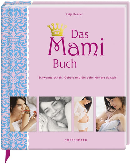 Coppenrath Das Mami Buch (Deutsch, 2008, Katja Kessler)