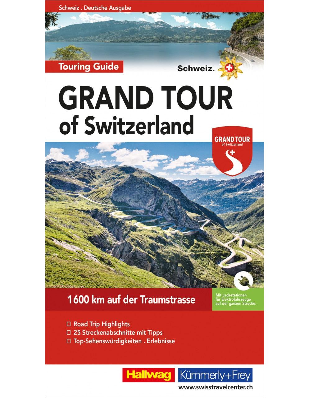 Hallwag Kümmerly+Frey Grand Tour of Switzerland. Touring Guide (Deutsch, 2017, Roland Baumgartner, Peter-Lukas Meier)