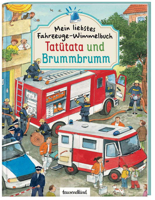 Mein liebstes Fahrzeuge Wimmelbuch: Tatütata und Brummbrumm