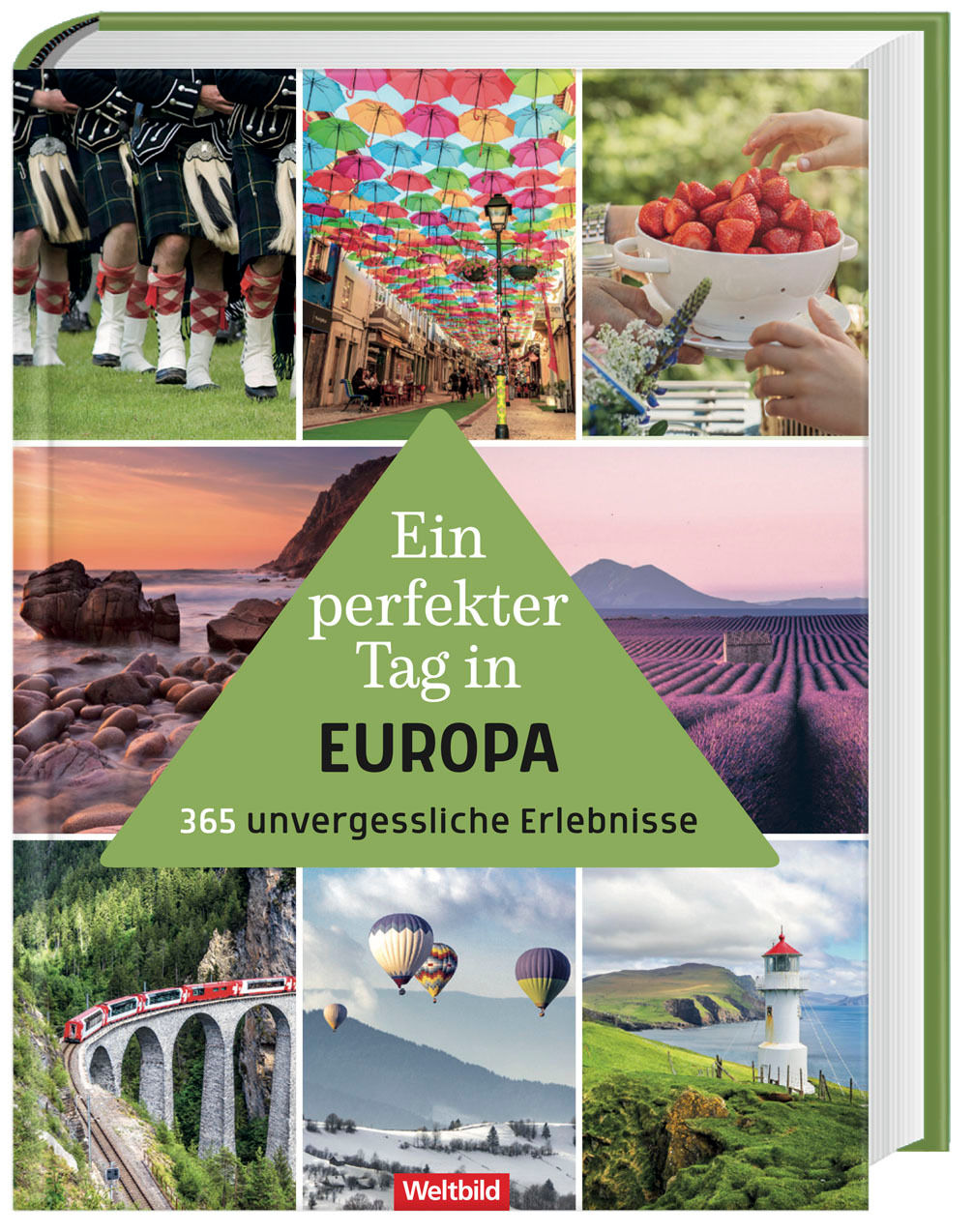 Ein perfekter Tag in Europa - 365 unvergessliche Erlebnisse