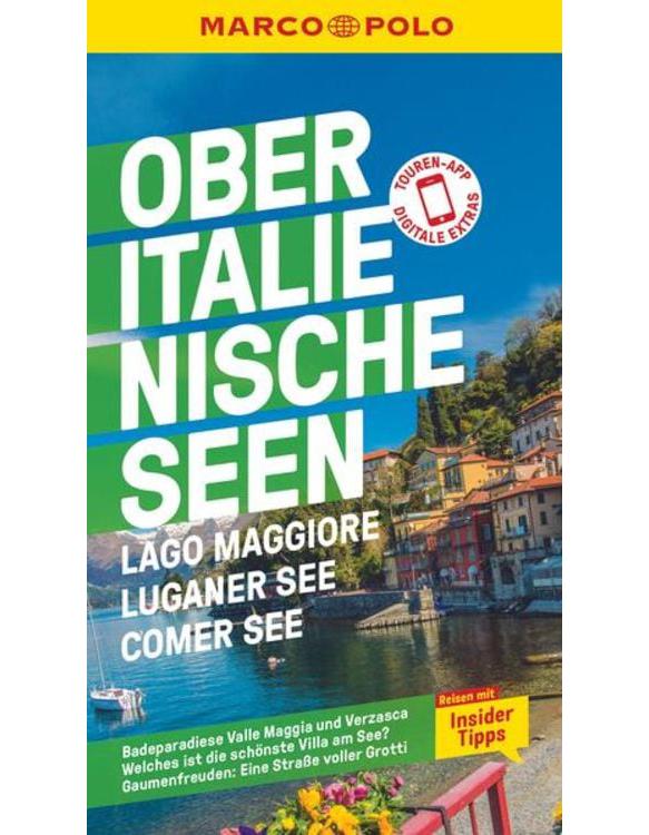 MARCO POLO Reiseführer Oberitalienische Seen, Lago Maggiore, Luganer See, Comer See