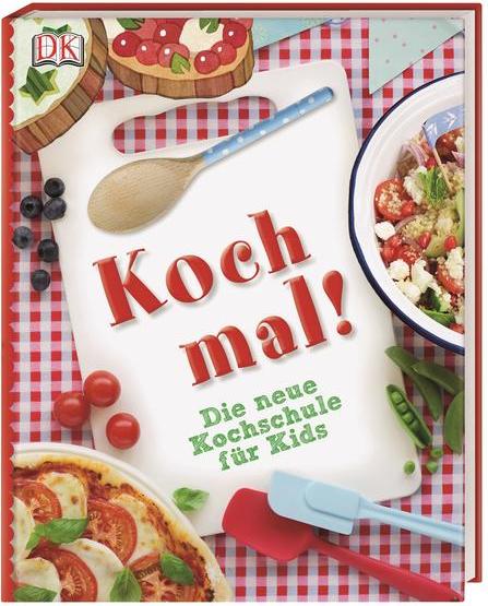 Dorling Kindersley Koch mal! (Deutsch, 2014, DK Verlag - Kids)