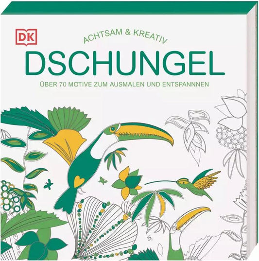 Dorling Kindersley Achtsam & Kreativ. Dschungel (Deutsch, 2022, Dorling Kindersley, DK Verlag)