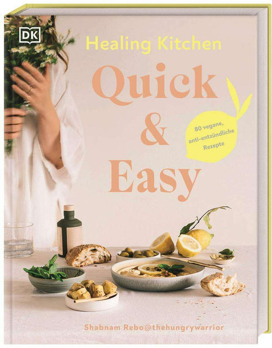 Healing Kitchen - Quick & Easy