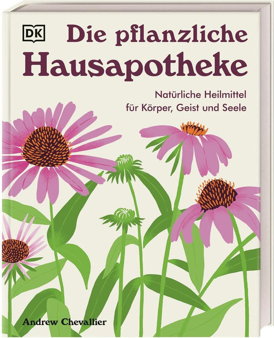 Die pflanzliche Hausapotheke