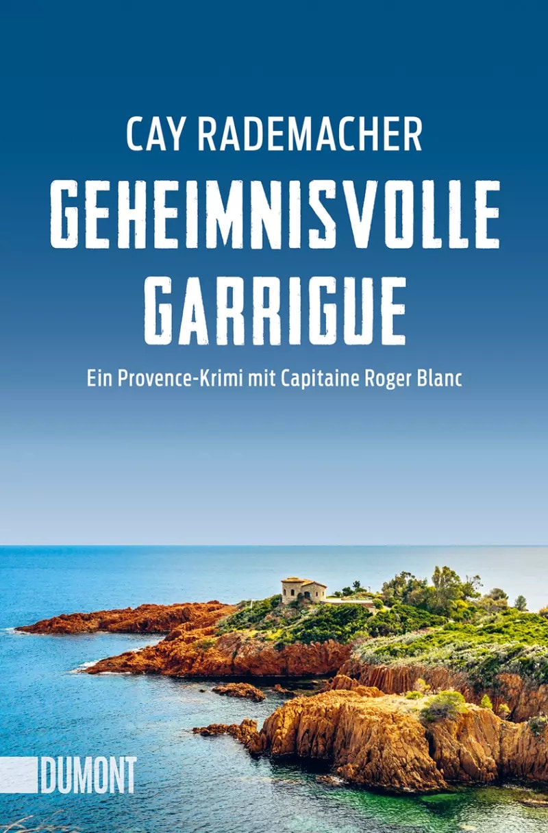 DuMont Geheimnisvolle Garrigue (Deutsch, 2023, Cay Rademacher)