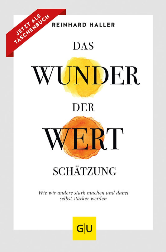 GU Das Wunder der Wertschätzung (Deutsch, 2021, Reinhard Haller)
