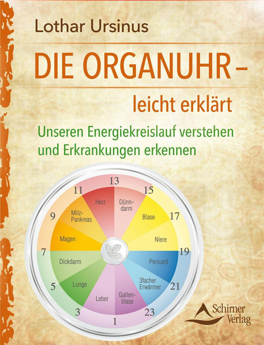 Schirner Die Organuhr  leicht erklärt (Deutsch, 2016, Lothar Ursinus)