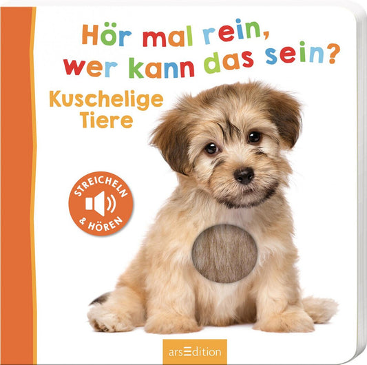 Ars Edition Hör mal rein, wer kann das sein? - Kuschelige Tiere