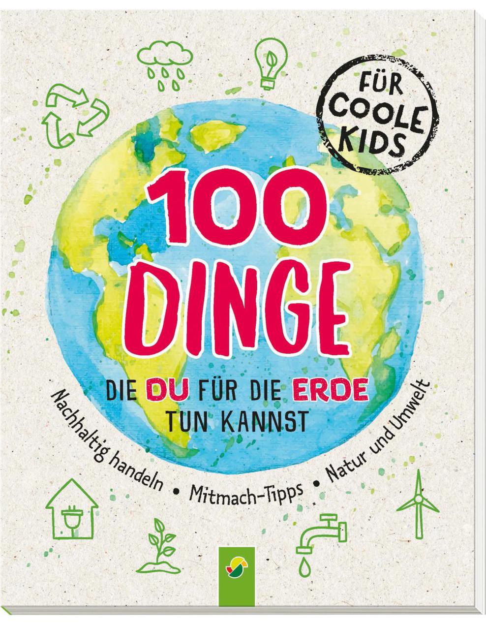 100 Dinge, die du für die Erde tun kannst