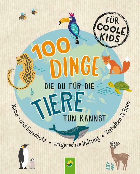 100 Dinge, die du für die Tiere tun kann