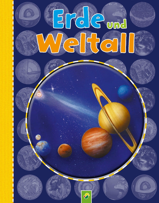 Schwager & Steinlein Erde und Weltall für Kinder ab 6 Jahren (Deutsch, 2022, Marcus Würmli)