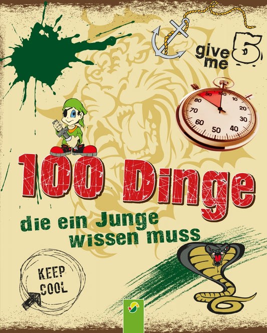 Schwager & Steinlein 100 Dinge die ein Junge wissen muss (Deutsch, 2013, Philip Kiefer)