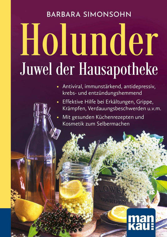 Mankau Holunder - Juwel der Hausapotheke. Kompakt-Ratgeber (Deutsch, 2024, Barbara Simonsohn)