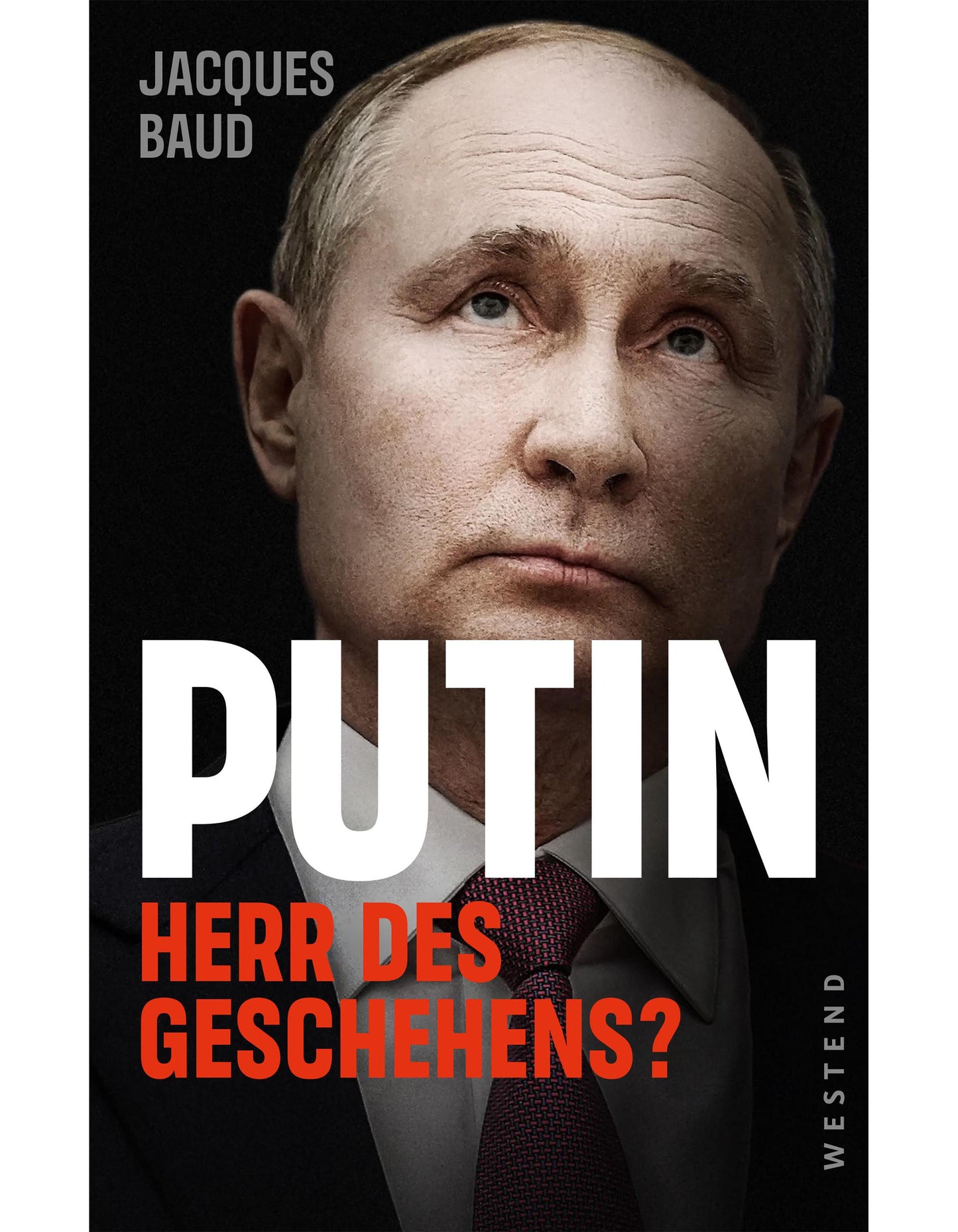 Westend Putin (Deutsch, 2023, Jacques Baud, Philipp Otte)