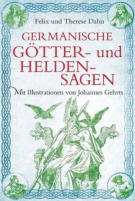 Nikol Germanische Götter- und Heldensagen (Deutsch, 2018, Therese Dahn, Felix Dahn)