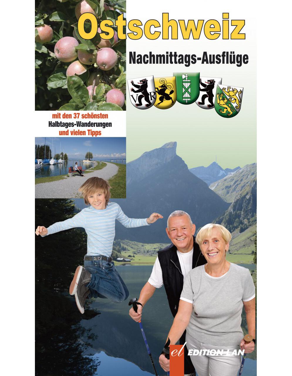 Edition Lan Ostschweiz Nachmittags-Ausflüge (Deutsch, 2015, Ralph Bernet)