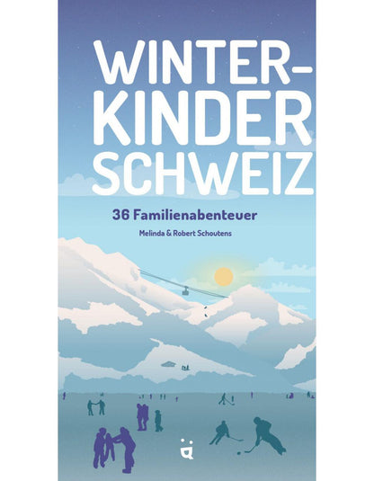 Helvetiq Winterkinder Schweiz (Deutsch, 2022, Melinda & Robert Schoutens, Stefanie Kuballa-Cottone)