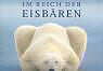 Im Reich der Eisbären