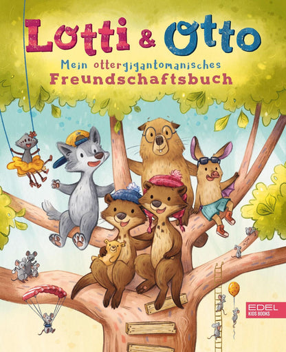 Edel Lotti und Otto - Mein ottergigantomanisches Freundschaftsbuch (Deutsch, 2023, Collien Ulmen-Fernandes, Carola Sieverding)