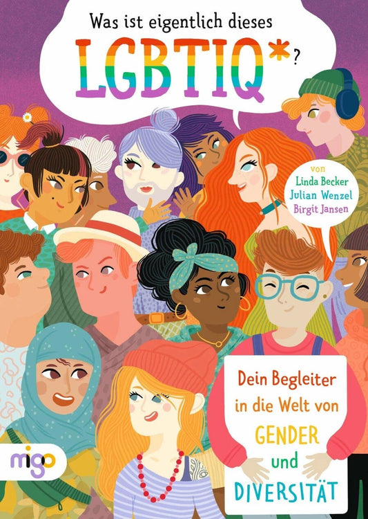 Migo Was ist eigentlich dieses LGBTIQ*? (Deutsch, 2021, Linda Becker, Julian Wenzel)