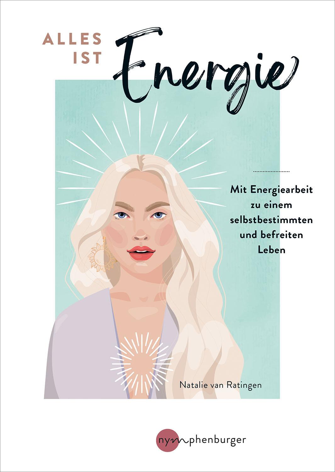 Nymphenburger Alles ist Energie (Deutsch, 2024, Natalie van Ratingen)