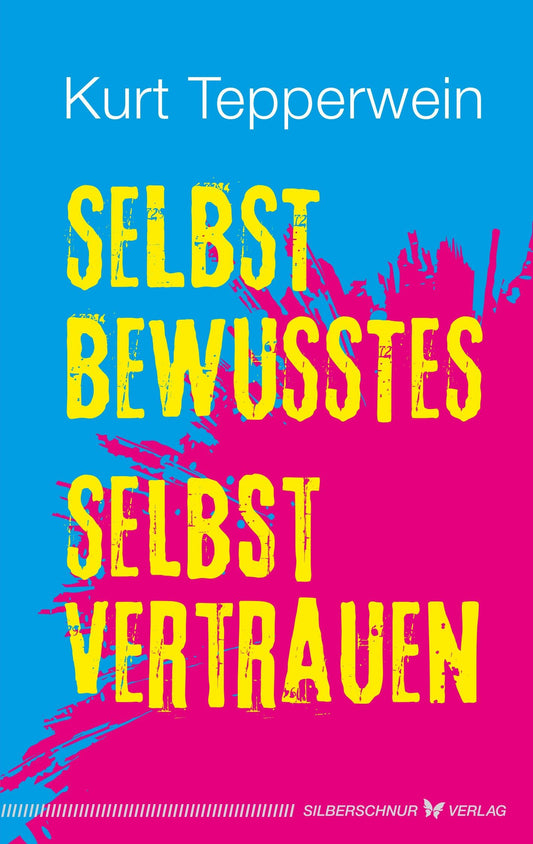 Silberschnur Selbstbewusstes Selbstvertrauen (Deutsch, 2023, Kurt Tepperwein)