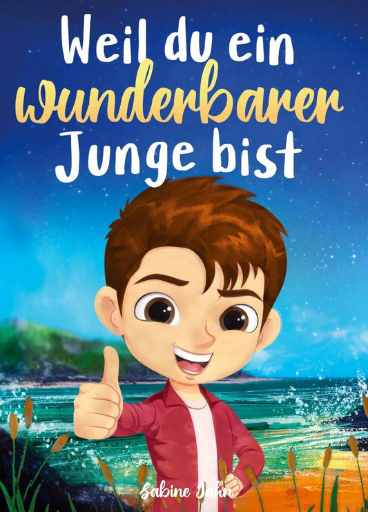 Pisionary Weil du ein wunderbarer Junge bist (Deutsch, 2023, Sabine Jahn)