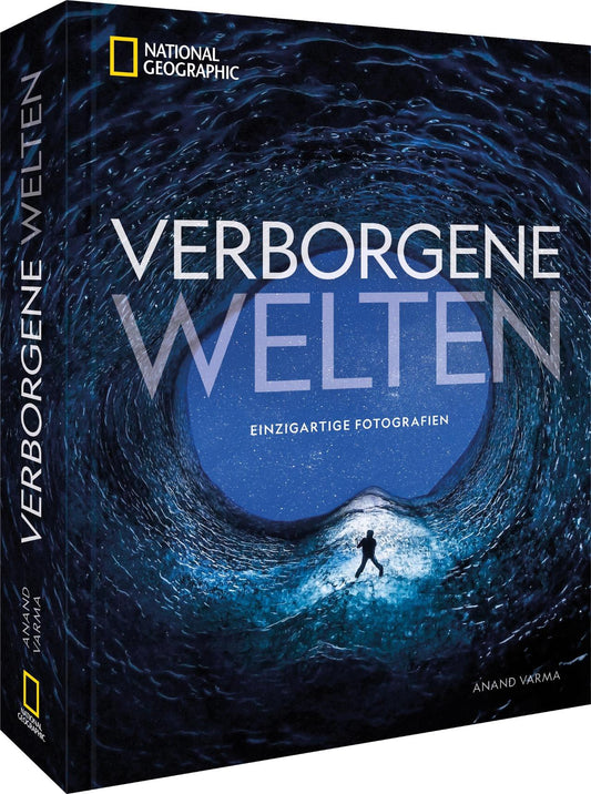 National Geographic Verborgene Welten - Einzigartige Fotografien (Deutsch, 2023, Anand Varma, Susen Truffel-Reiff)