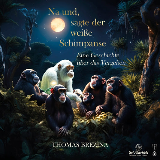 Na und, sprach der weisse Schimpanse