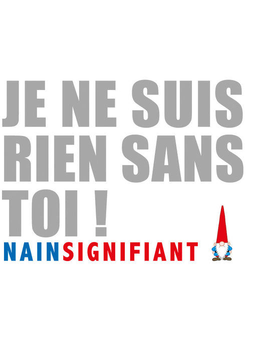 PK Nainconnu Je ne suis rien sans toi! Nainsignifiant