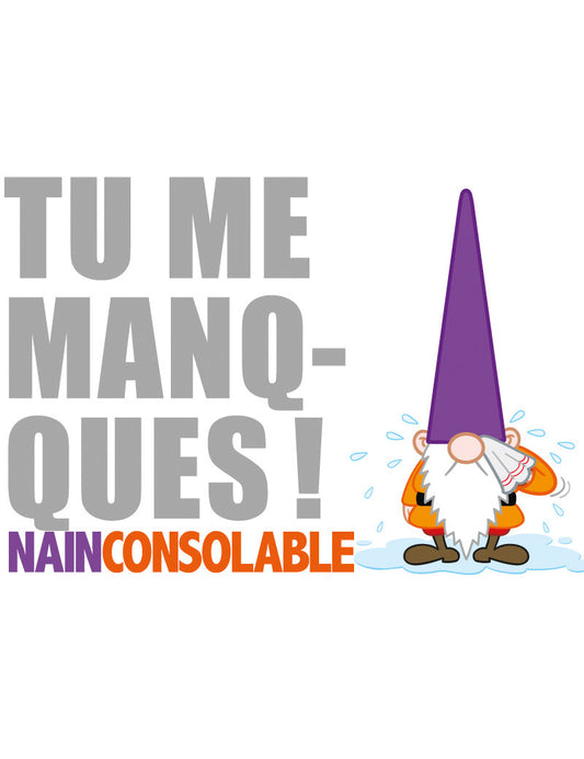 PK Nainconnu Tu me manq-ques! Nainconsolable