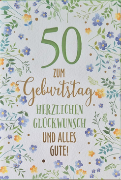 50. Zum  Geburtstag herzlichen Glückwunsch und alles Gute (B6)